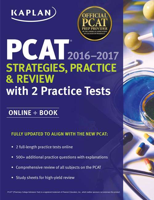 Book cover of Kaplan PCAT 2016-2017 Strategies, Practice, and Review with 2 Practice Tests: Online + Book