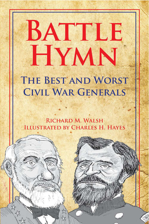 Battle Hymn: The Best and Worst Civil War Generals