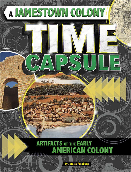 Book cover of A Jamestown Colony Time Capsule: Artifacts of the Early American Colony