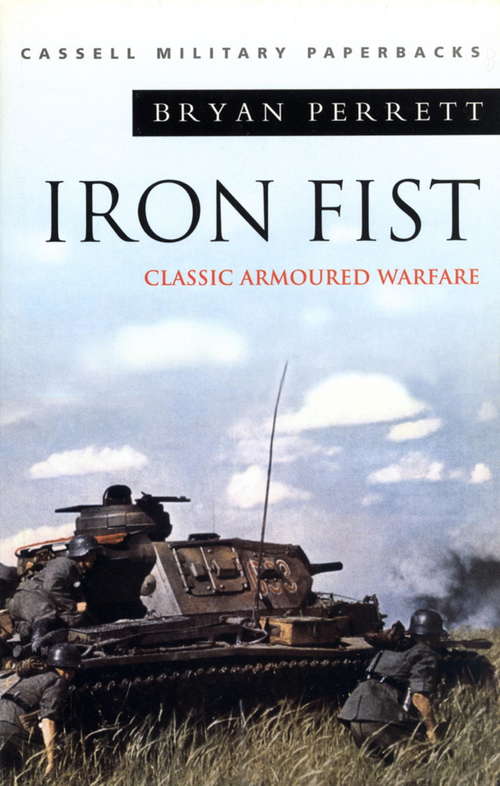 Book cover of Iron Fist: Classic Armoured Warfare Case Studies (Cassell Military Classics Ser.)