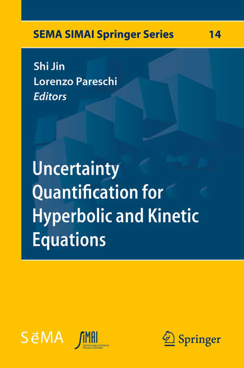 Uncertainty Quantification for Hyperbolic and Kinetic Equations (SEMA SIMAI Springer Series #14)