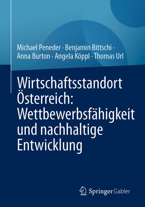 Book cover of Wirtschaftsstandort Österreich: Wettbewerbsfähigkeit und nachhaltige Entwicklung