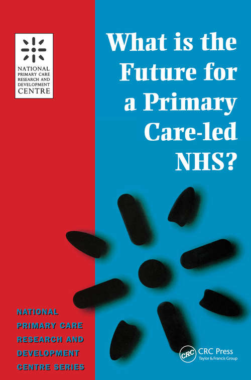 What is the Future for a Primary Care-Led NHS?