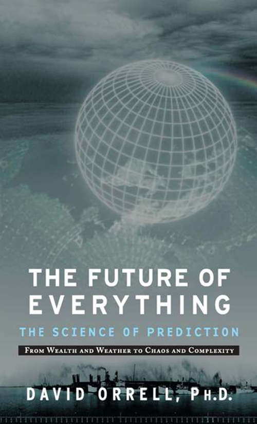 Book cover of The Future of Everything: The Science of Prediction