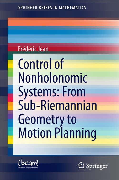 Book cover of Control of Nonholonomic Systems: from Sub-Riemannian Geometry to Motion Planning