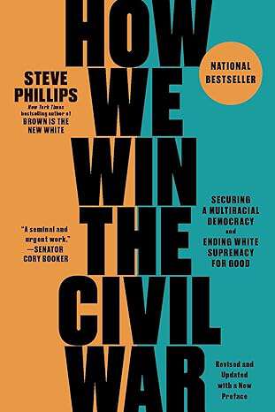Book cover of How We Win the Civil War: Securing a Multiracial Democracy and Ending White Supremacy for Good