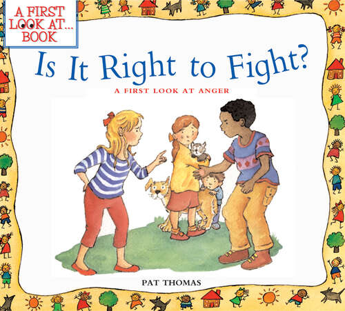 Book cover of Is It Right To Fight?: A First Look at Anger (A First Look at...Series)