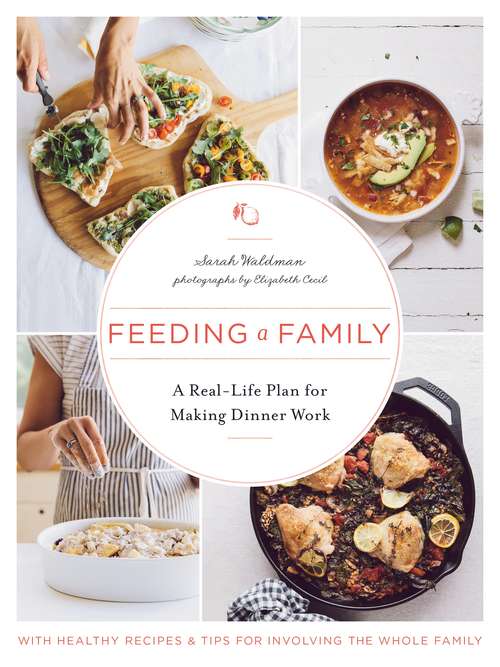 Book cover of Feeding a Family: A Real-Life Plan for Making Dinner Work