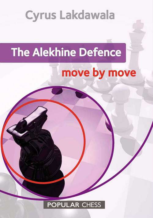 Book cover of The Alekhine Defence: Move by Move