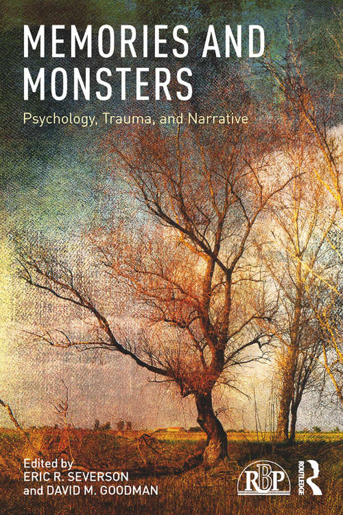 Memories and Monsters: Psychology, Trauma, and Narrative (Relational Perspectives Book Series)