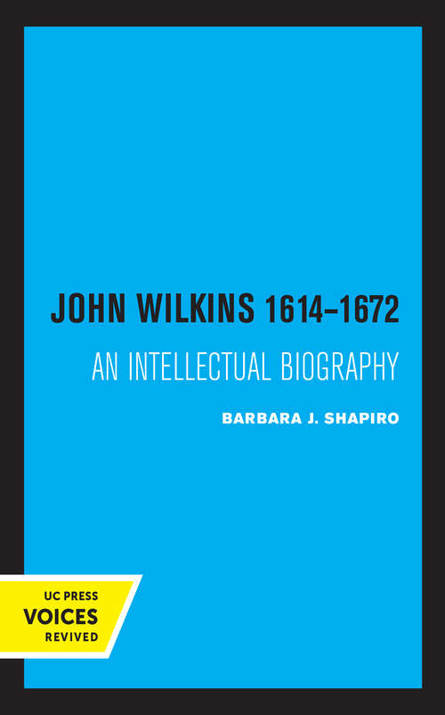 Book cover of John Wilkins 1614-1672: An Intellectual Biography