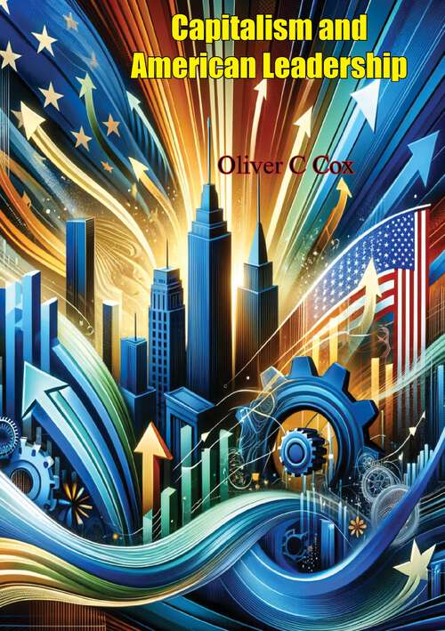Book cover of Capitalism and American Leadership