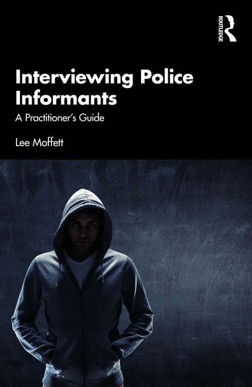 Book cover of Interviewing Police Informants: A Practitioner’s Guide (1)
