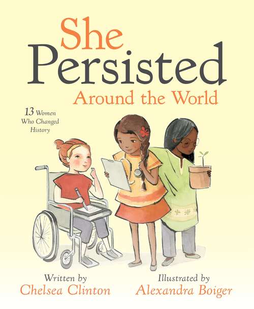 Book cover of She Persisted Around the World: 13 Women Who Changed History (She Persisted)