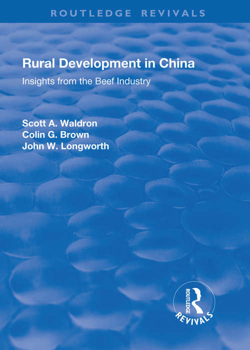 Rural Development in China: Insights from the Beef Industry (The\chinese Economy Ser.)