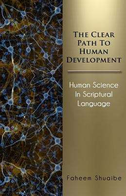 Book cover of The Clear Path to Human Development: Human Science in Scriptural Language