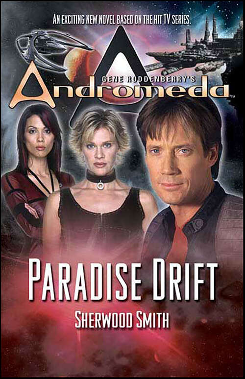 Book cover of Gene Roddenberry's Andromeda: Paradise Drift (Gene Roddenberry's Andromeda)