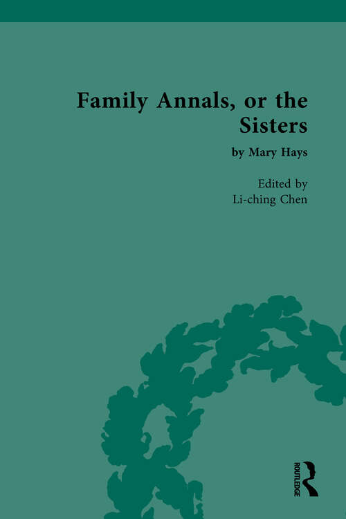 Book cover of Family Annals, or the Sisters: by Mary Hays (Chawton House Library: Women's Novels)