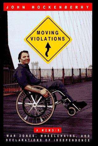 Book cover of Moving Violations: War Zones, Wheelchairs and Declarations of Independence