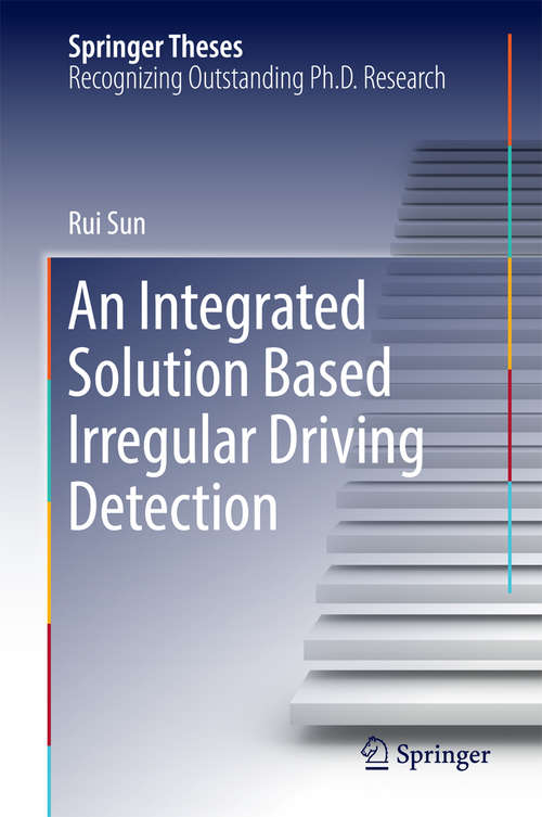 An Integrated Solution Based Irregular Driving Detection (Springer Theses)