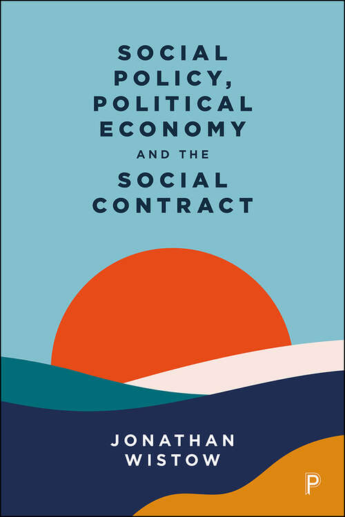 Book cover of Social Policy, Political Economy and the Social Contract