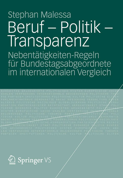 Book cover of Beruf - Politik - Transparenz: Nebentätigkeiten-Regeln für Bundestagsabgeordnete im internationalen Vergleich