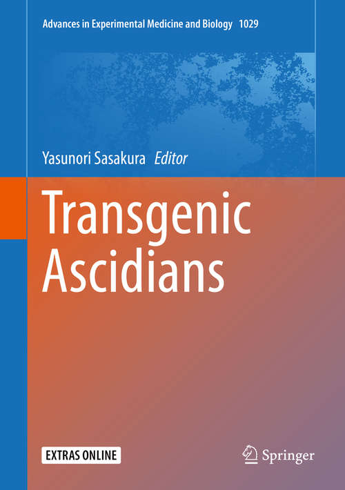 Book cover of Transgenic Ascidians (Advances In Experimental Medicine And Biology #1029)