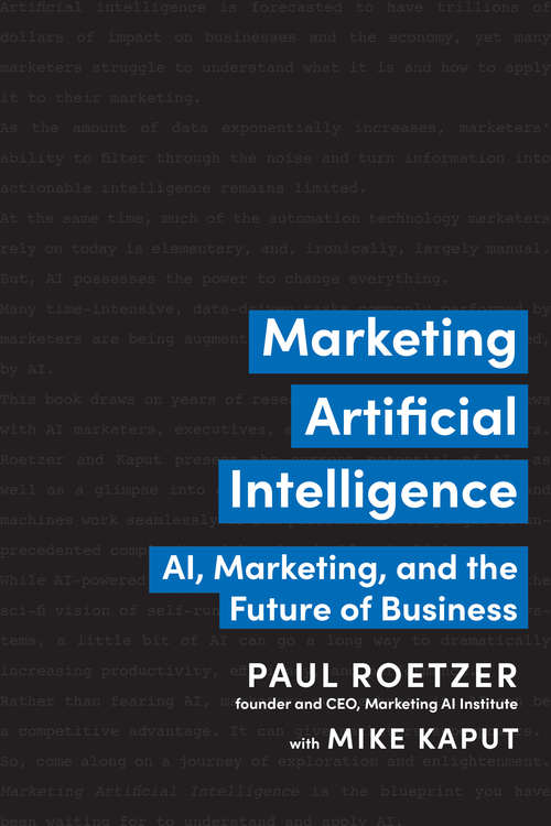 Book cover of Marketing Artificial Intelligence: AI, Marketing, and the Future of Business