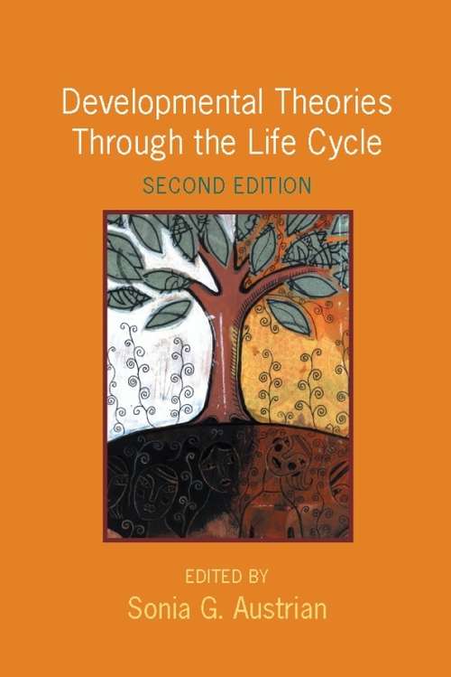 Book cover of Developmental Theories Through the Life Cycle (2nd Edition)