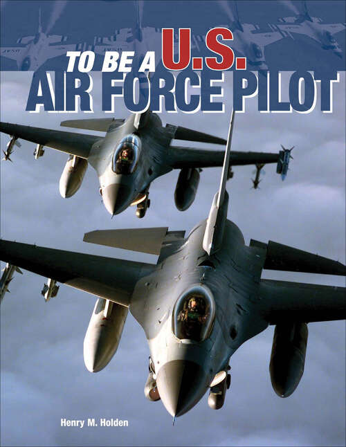 Book cover of To Be a U.S. Air Force Pilot (To Be A)