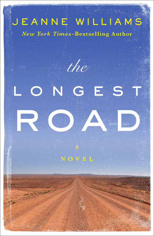 The Longest Road: A Novel