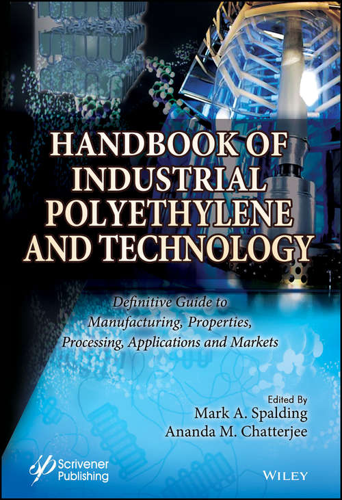 Book cover of Handbook of Industrial Polyethylene and Technology: Definitive Guide to Manufacturing, Properties, Processing, Applications and Markets