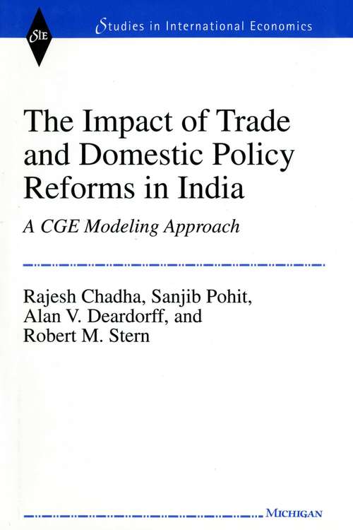 Book cover of The Impact of Trade and Domestic Policy Reforms in India: A CGE Modeling Approach
