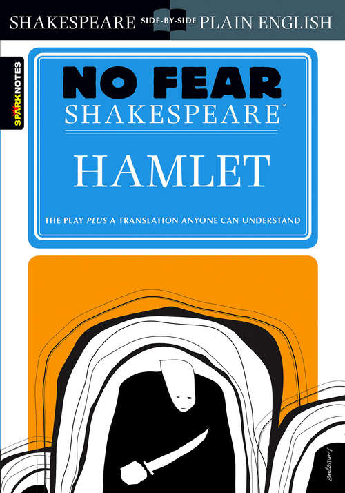 Book cover of Hamlet: No Fear Shakespeare Side-by-Side Plain English (No Fear Shakespeare)