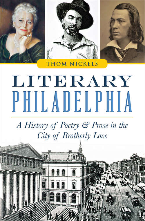 Book cover of Literary Philadelphia: A History of Poetry and Prose in the City of Brotherly Love