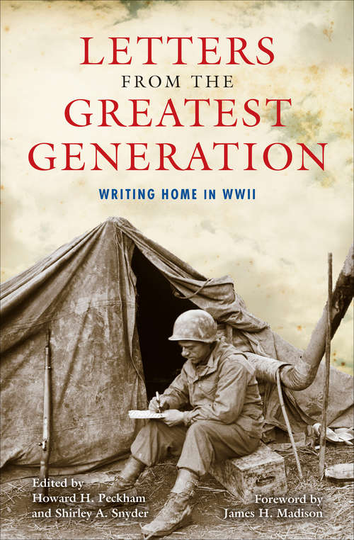 Letters from the Greatest Generation: Writing Home in WWII
