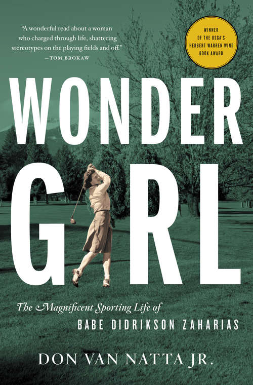 Book cover of Wonder Girl: The Magnificent Sporting Life of Babe Didrikson Zaharias