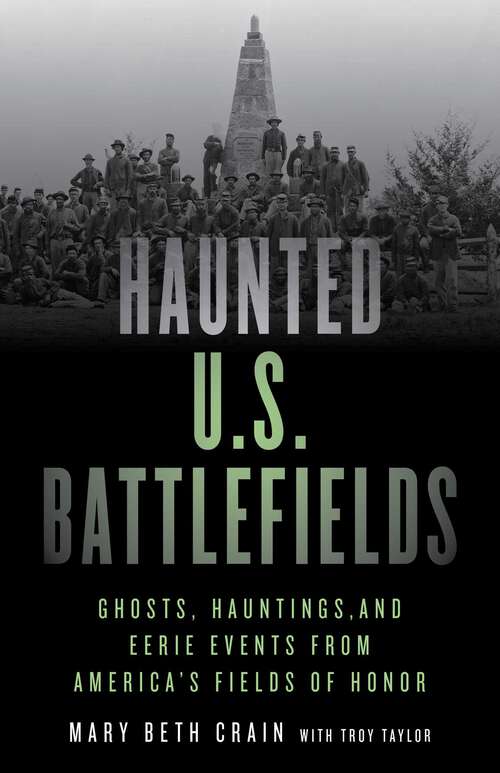Book cover of Haunted U.S. Battlefields: Ghosts, Hauntings, and Eerie Events from America's Fields of Honor (2nd Edition) (Haunted)