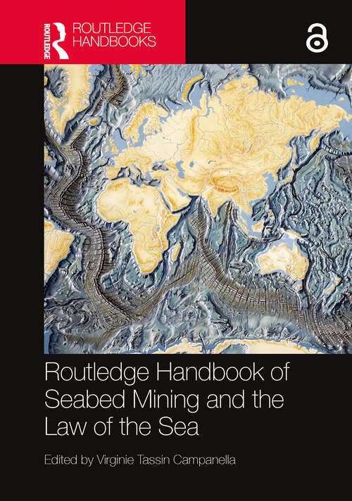 Book cover of Routledge Handbook of Seabed Mining and the Law of the Sea (Routledge Handbooks In Law Ser.)