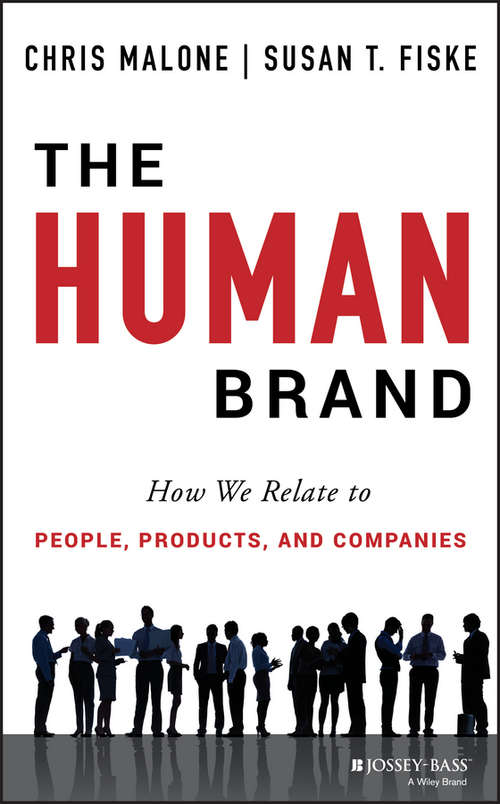 The Human Brand: How We Relate to People, Products, and Companies