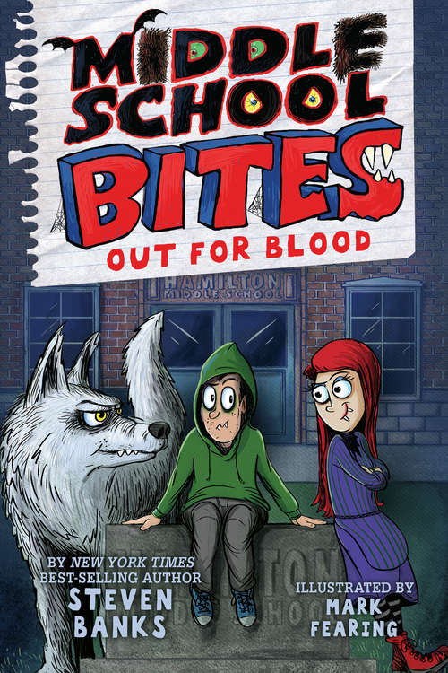 Book cover of Middle School Bites: Out for Blood (Middle School Bites #3)