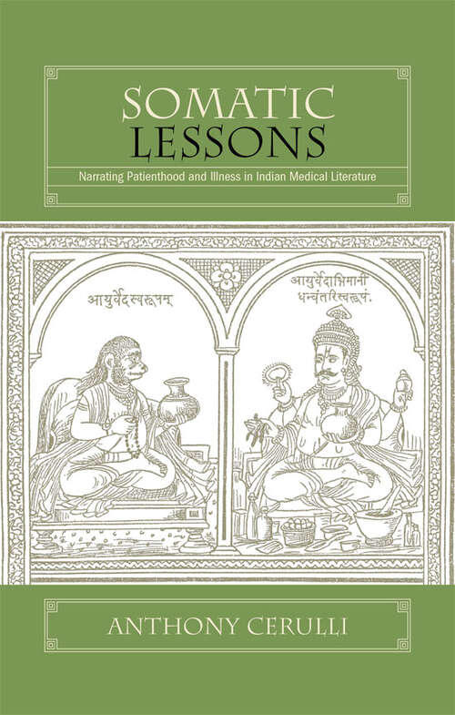 Book cover of Somatic Lessons: Narrating Patienthood and Illness in Indian Medical Literature (SUNY series in Hindu Studies)
