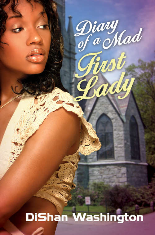 Book cover of Diary of a Mad First Lady