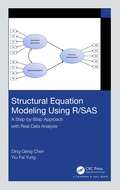 Structural Equation Modeling Using R/SAS: A Step-by-Step Approach with Real Data Analysis