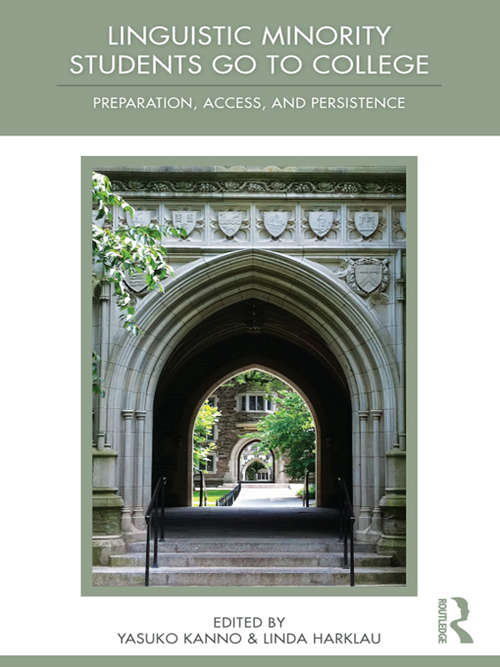 Book cover of Linguistic Minority Students Go to College: Preparation, Access, and Persistence