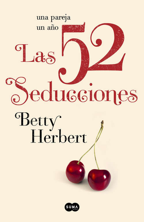 Book cover of Las 52 seducciones: Una pareja. Un año