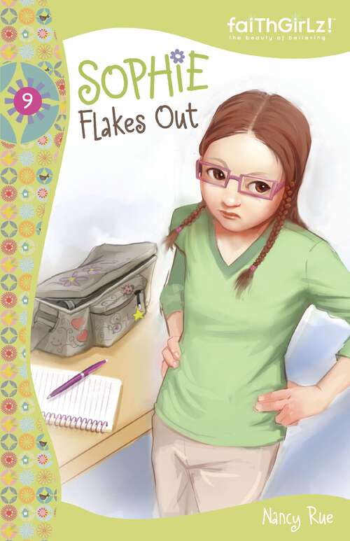 Book cover of Sophie Flakes Out (Faithgirlz!/Sophie Series)