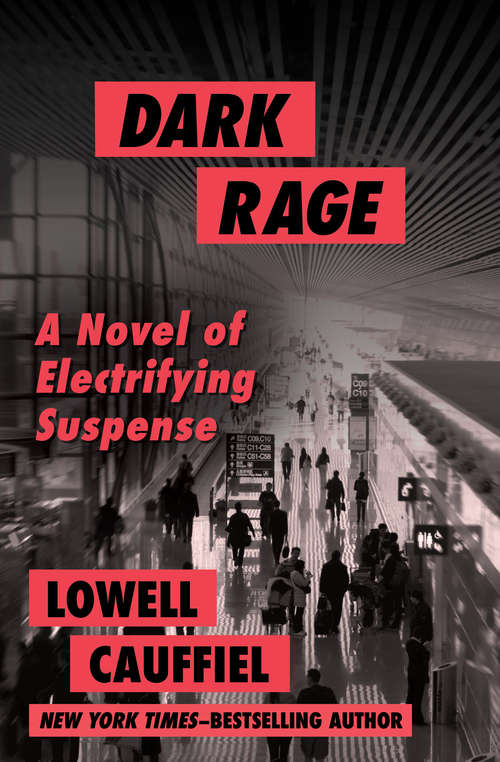 Book cover of Dark Rage: A Novel of Electrifying Suspense