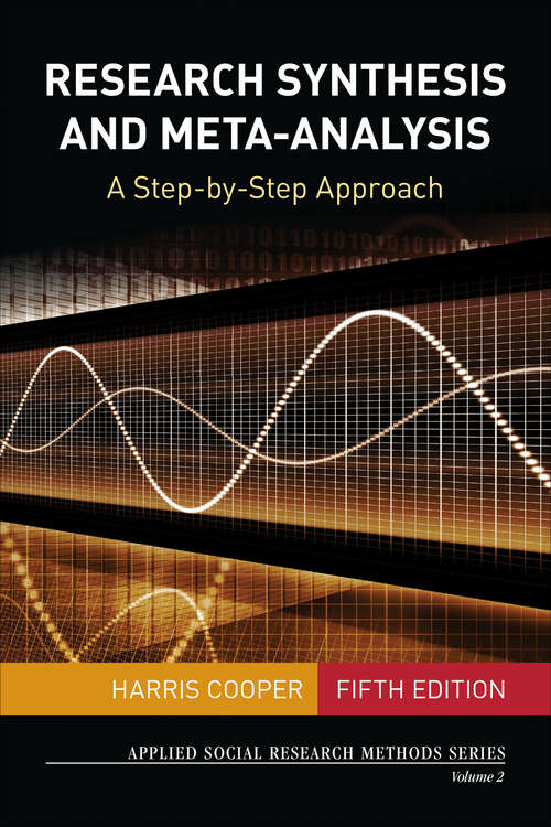 Book cover of Research Synthesis and Meta-Analysis: A Step-by-Step Approach (Applied Social Research Methods #2)