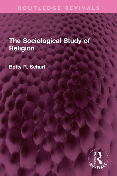 Book cover of The Sociological Study of Religion (Routledge Revivals)